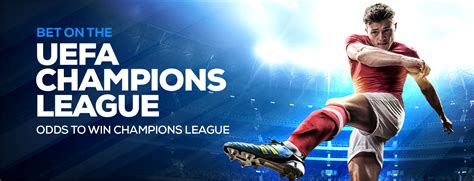 champions league betting|UEFA Champions League Odds .